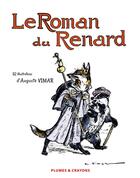 Couverture du livre « Le roman du Renard » de Auguste Vimar aux éditions Plumes Et Crayons