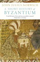 Couverture du livre « Short History Of Byzantium, A » de Norwich John Julius aux éditions Adult Pbs