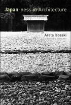 Couverture du livre « Japan-ness in architecture » de Arata Isozaki aux éditions Mit Press