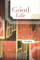 Couverture du livre « The Good Life » de Mcgraw Erin aux éditions Houghton Mifflin Harcourt