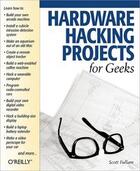 Couverture du livre « Hardware hacking projects for geeks » de Scott Fullam aux éditions O Reilly