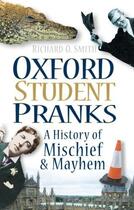Couverture du livre « Oxford Student Pranks » de Smith Richard O aux éditions History Press Digital