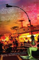 Couverture du livre « Dreamland Social Club » de Altebrando Tara aux éditions Penguin Group Us