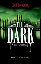 Couverture du livre « The Dead 2: The Dark » de Gatward David aux éditions Hodder Children's Book Digital
