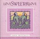 Couverture du livre « Love Sweeter Love » de Mitchell Jann aux éditions Atria Books Beyond Words