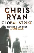 Couverture du livre « GLOBAL STRIKE - STRIKEBACK » de Chris Ryan aux éditions Coronet