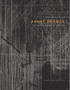 Couverture du livre « Agent orange ; collateral damage in Vietnam » de Philip Jones Griffiths aux éditions Trolley