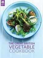 Couverture du livre « The Great British Vegetable Cookbook » de Kapoor Sybil aux éditions Pavilion Books Company Limited