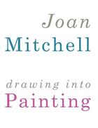 Couverture du livre « Joan mitchell: drawing into painting » de  aux éditions Dap Artbook