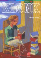 Couverture du livre « Klonk » de Gravel/Merlin aux éditions Le Livre De Poche Jeunesse