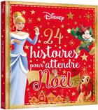 Couverture du livre « 24 histoires pour attendre Noël » de Disney aux éditions Disney Hachette