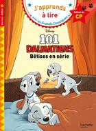 Couverture du livre « Disney - CP niveau 1 - Les 101 Dalmatiens - Bêtises en série ! » de Isabelle Albertin aux éditions Hachette Education