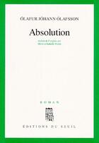Couverture du livre « Absolution » de Olafsson Olafur Joha aux éditions Seuil
