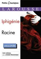 Couverture du livre « Iphigénie » de Jean Racine aux éditions Larousse