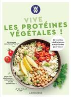 Couverture du livre « Vive les protéines végétales ! » de  aux éditions Larousse