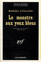 Couverture du livre « Le monstre aux yeux bleus » de Avallone Michael aux éditions Gallimard