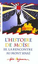 Couverture du livre « L'histoire de moise - la rencontre au mont sinai » de Vallon/Pommier aux éditions Gallimard-jeunesse