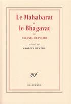 Couverture du livre « Le mahabarat et le bhagavat du colonel de polier » de Georges Dumézil aux éditions Gallimard