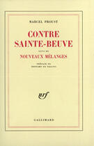 Couverture du livre « Contre Sainte-Beuve ; nouveaux mélanges » de Marcel Proust aux éditions Gallimard