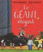 Couverture du livre « Le géant élégant » de Julia Donaldson et Axel Scheffler aux éditions Gallimard-jeunesse