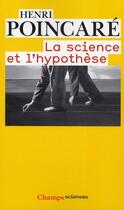 Couverture du livre « Science et l'hypothese (nc) (la) » de Henri Poincare aux éditions Flammarion