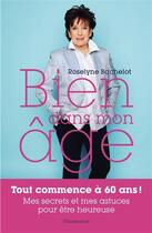 Couverture du livre « Bien dans mon âge » de Roselyne Bachelot aux éditions Flammarion