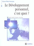 Couverture du livre « Le developpement personnel c'est quoi ; savoir enfin de quoi on parle » de Gilles Prod'Homme aux éditions Intereditions