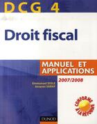 Couverture du livre « Droit fiscal ; dcg 4 ; manuel et applications » de Emmanuel Disle et Jacques Saraf aux éditions Dunod