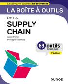 Couverture du livre « La boîte à outils : de la supply chain (2e édition) » de Philippe Villemus et Alain Perrot aux éditions Dunod