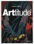 Couverture du livre « Arttitude 3 » de Frederic Claquin aux éditions Eyrolles