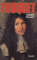 Couverture du livre « Fouquet » de Daniel Dessert aux éditions Fayard