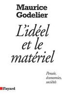 Couverture du livre « L'idéel et le matériel » de Maurice Godelier aux éditions Fayard