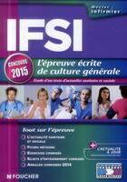 Couverture du livre « IFSI ; épreuve écrite de culture générale ; concours ; 2015 ; n 19 » de Valerie Beal aux éditions Foucher