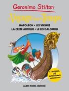 Couverture du livre « Le voyage dans le temps Tome 5 : Napoléon, les Vikings, la Crète antique, le Roi Salomon » de Geronimo Stilton aux éditions Albin Michel