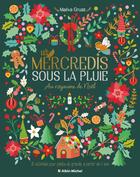 Couverture du livre « Les Mercredis sous la pluie : Au royaume de Noël » de Maeva Gruaz aux éditions Albin Michel