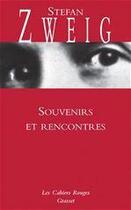 Couverture du livre « Souvenirs et rencontres » de Stefan Zweig aux éditions Grasset