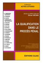 Couverture du livre « La qualification dans le procès pénal » de  aux éditions Cujas
