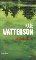 Couverture du livre « Les proies du lac » de Kate Watterson aux éditions Presses De La Cite
