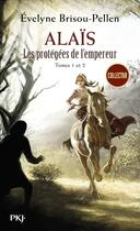 Couverture du livre « Alaïs ; les protégées de l'empereur Tome 1 et Tome 2 » de Evelyne Brisou-Pellen aux éditions Pocket Jeunesse