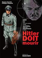 Couverture du livre « Hitler doit mourir » de Oswald Thomas et Philippe Chapelle aux éditions Rocher