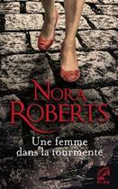 Couverture du livre « Une femme dans la tourmente » de Nora Roberts aux éditions Harlequin