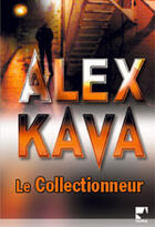 Couverture du livre « Le collectionneur » de Alex Kava aux éditions Harlequin