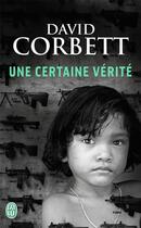 Couverture du livre « Une certaine vérité » de David Corbett aux éditions J'ai Lu