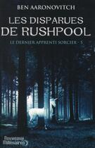 Couverture du livre « Le dernier apprenti sorcier Tome 5 : les disparues de Rushpool » de Ben Aaronovitch aux éditions J'ai Lu