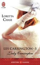 Couverture du livre « Les Carsington Tome 5 ; lady Carsington » de Loretta Chase aux éditions J'ai Lu