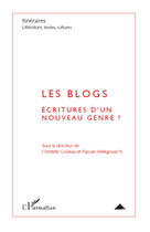 Couverture du livre « Les blogs ; écritures d'un nouveau genre ? » de Christele Couleau et Pascale Hellegouarc'H aux éditions Editions L'harmattan