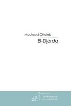 Couverture du livre « El-djerda » de Mouloud Chaieb aux éditions Editions Le Manuscrit