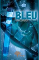 Couverture du livre « Bleu » de Sylvie Grignon aux éditions Edilivre