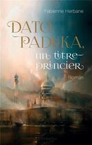 Couverture du livre « Dato Paduka, un titre princier » de Fabienne Herbane aux éditions L'harmattan