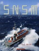 Couverture du livre « La SNSM » de Loic Nivet aux éditions Marines